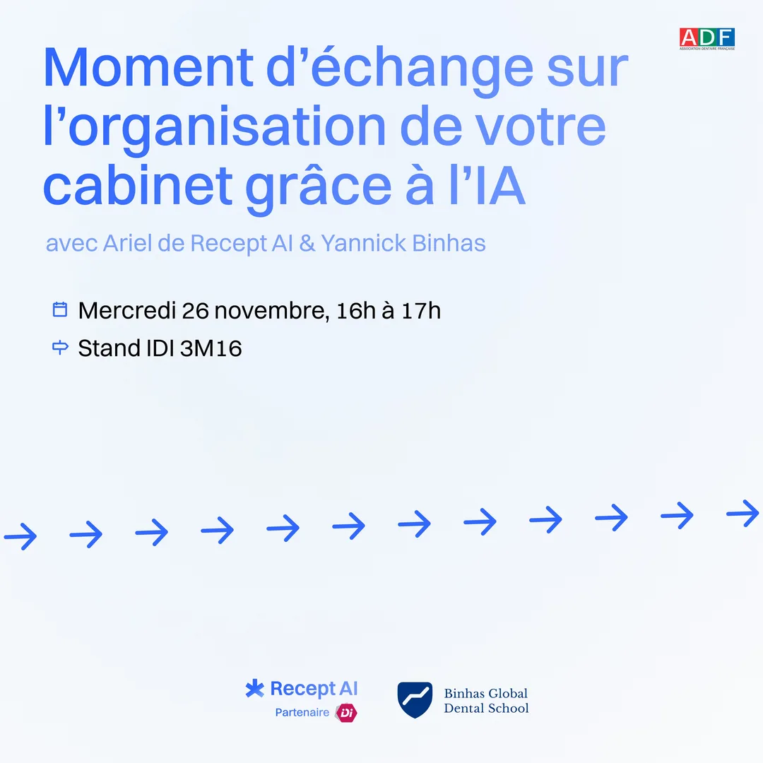 Moment d'échange sur l'organisation de votre cabinet grâce à l'IA, avec Ariel de Recept AI et Yannick Binhas. Mercredi 26 novembre de 16h à 17h, stand IDI 3M16.